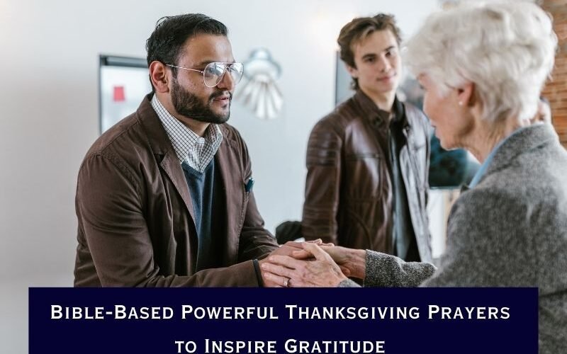 Bible-Based Powerful Thanksgiving Prayers to Inspire Gratitude