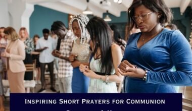 Inspiring Short Prayers for Communion Strength & Hope